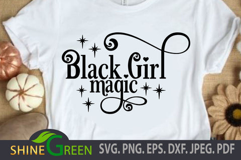 Black Girl Magic SVG for Afro Woman, Black Girls SVG Shine Green Art 