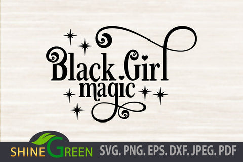Black Girl Magic SVG for Afro Woman, Black Girls SVG Shine Green Art 