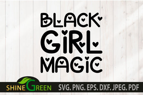 Black Girl Magic SVG with Hearts SVG Shine Green Art 