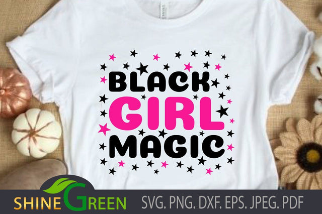 Black Girl Magic SVG with Stars SVG Shine Green Art 