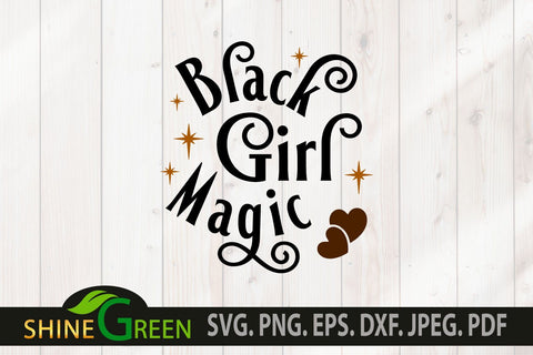 Black Girl Magic Valentine SVG with Heart for Afro Women, Girls SVG Shine Green Art 