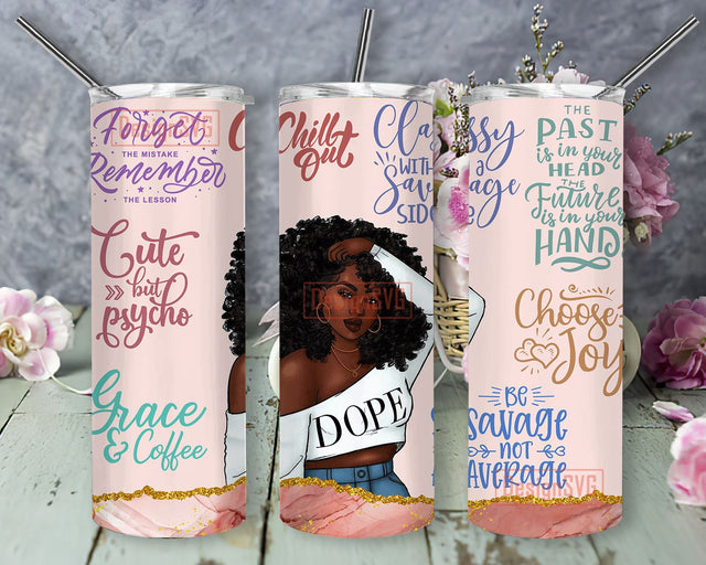 Black Girl Quote Tumbler PNG, 20oz Skinny Tumbler PNG, Sublimation Design Download, Coffee Tumbler, Skinny Tumbler PNG Sublimation DesignSVG 