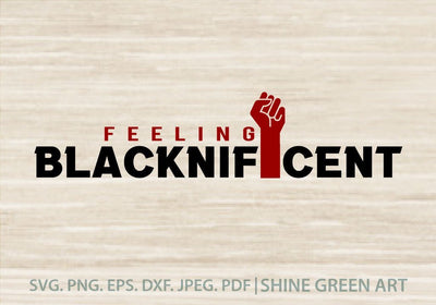Black Girl SVG - Feeling Blacknificent - Afro Women SVG SVG Shine Green Art 