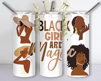 Black Girls Are Magic Tumbler Design, Black Women 20oz Skinny Tumbler, Melanin Girls Tumbler Png, Afro Girl Sublimation Png, Inspirational Quotes Design Png, Instant Download Sublimation PixelChick 