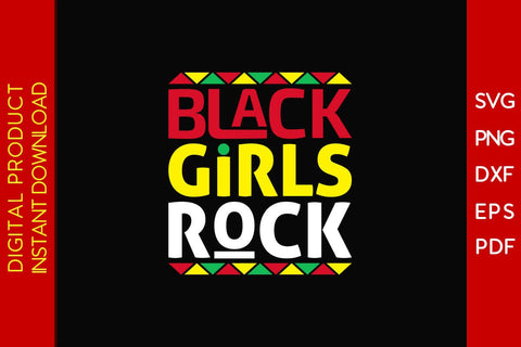 Black Girls Rock Black History Month SVG PNG EPS PDF File SVG Creativedesigntee 