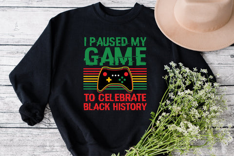 Black History Celebrate svg, I Paused Game To Celebrate Black History svg, Hoodie , Funny Black History Gift SVG Fauz 