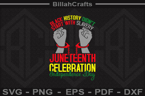 Black History Didn’t Start With Slavery Juneteenth Celebration Independence Day SVG BillahCrafts 