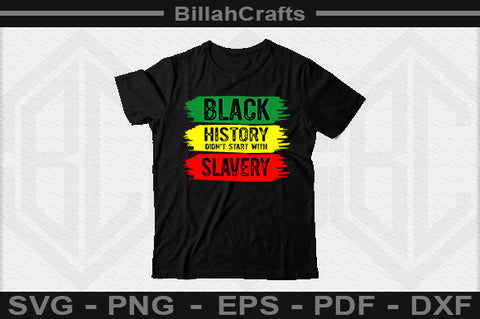 Black History Didn't Start With Slavery SVG File SVG BillahCrafts 