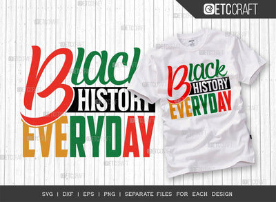 Black History Everyday SVG Cut File | African American Svg | Black History Month Svg | Black Power Svg | Afro Girl Svg | African American Quote Design SVG ETC Craft 