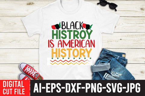 Black History is American History SVG Cut File , Black History Month T-Shirt Design, black lives matter t-shirt bundles,greatest black history month bundles SVG BlackCatsMedia 
