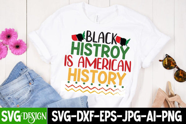 Black History is American History SVG Cut File , Black History Month T-Shirt Design, black lives matter t-shirt bundles,greatest black history month bundles SVG BlackCatsMedia 