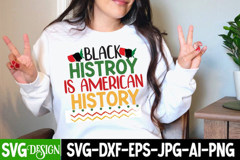 Black History is American History SVG Cut File , Black History Month T-Shirt Design, black lives matter t-shirt bundles,greatest black history month bundles SVG BlackCatsMedia 