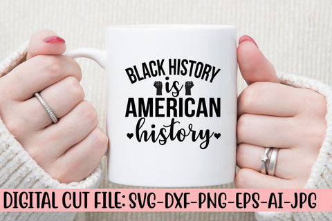 Black History Is American History SVG Cut File SVG Syaman 