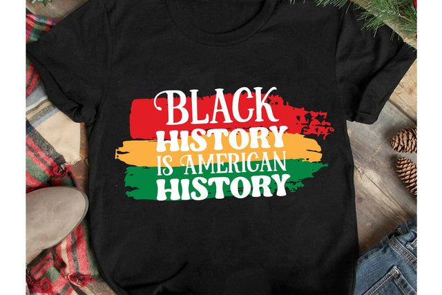 Black History is American History SVG Design, Black History SVG Cut File, Black History SVG Quotes, uneteenth Sublimation Design, Juneteenth SVG Cut File, Juneteenth Sublimation Design, Black hIstory SVG Bundle , Black Woman SVG Design SVG BlackCatsMedia 