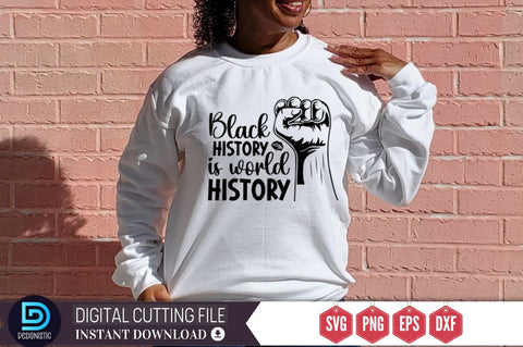 Black history is world history SVG SVG DESIGNISTIC 