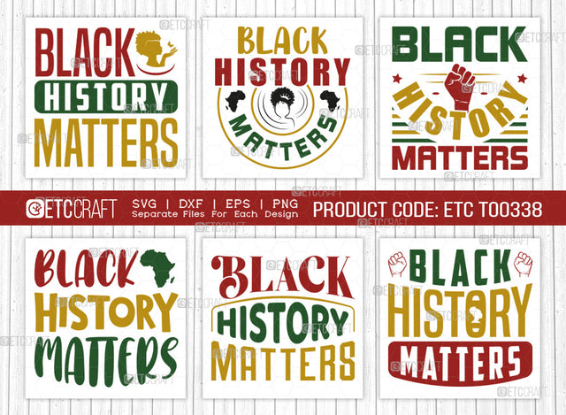Black History Matters SVG Bundle, Black Woman Svg, Black Queen Svg, Afro Lady Svg, Black History Svg, African American Svg, Afro Quote, ETC T00338 SVG ETC Craft 