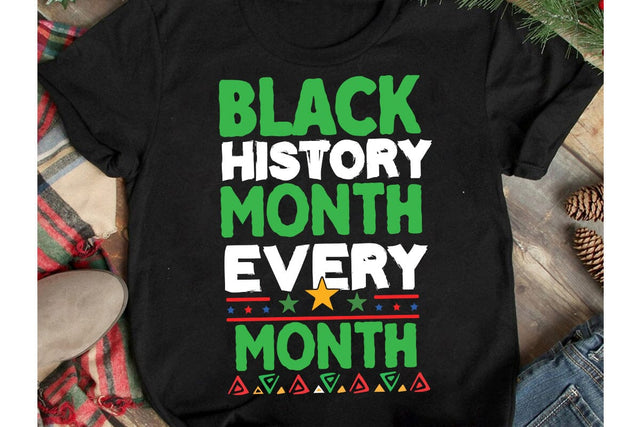 Black History Month Every Month SVG Cut File, Black History SVG Cut File, Black History SVG Quotes, uneteenth Sublimation Design, Juneteenth SVG Cut File, Juneteenth Sublimation Design, Black hIstory SVG Bundle , Black Woman SVG Design SVG BlackCatsMedia 