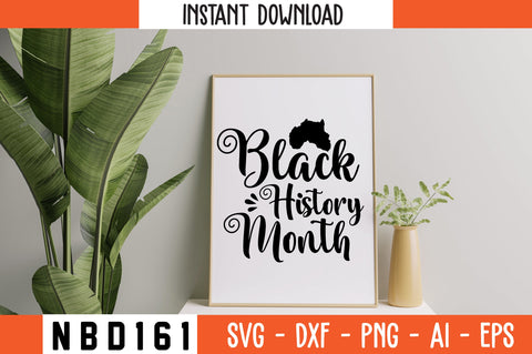 BLACK HISTORY MONTH Svg Design SVG Nbd161 