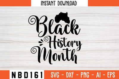 BLACK HISTORY MONTH Svg Design SVG Nbd161 