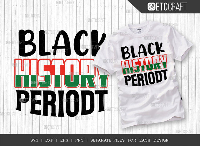 Black History Periodt SVG Cut File | African American Svg | Black History Month Svg | Black Woman Svg | Black Pride Svg | African American Quote Design SVG ETC Craft 