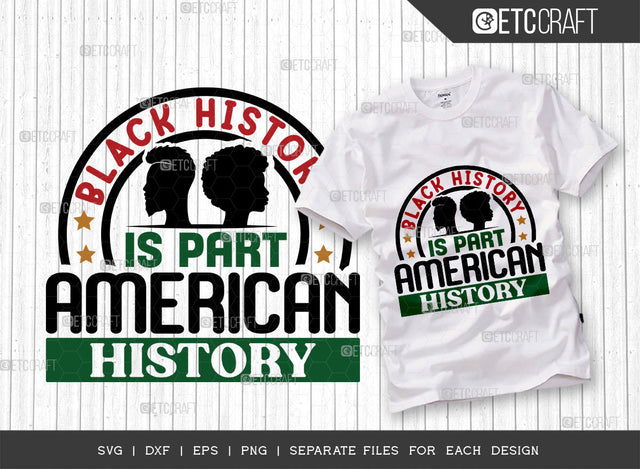 Black History SVG Cut File, Black Woman Svg, Black Queen Svg, Afro Lady Svg, Afro Man Svg, African American Svg, Beautiful Woman, Afro Quote, ETC T00351 SVG ETC Craft 