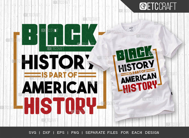 Black History SVG Cut File, Black Woman Svg, Black Queen Svg, Afro Lady Svg, Afro Man Svg, African American Svg, Beautiful Woman, Afro Quote, ETC T00351 SVG ETC Craft 