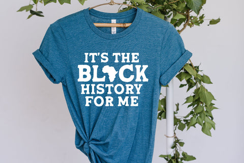 Black History SVG, It's the Black History for Me svg, Black History Month svg, Juneteenth svg, melanin svg, african american, black Quotes SVG Fauz 