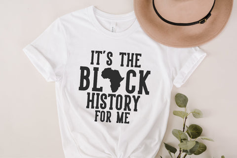 Black History SVG, It's the Black History for Me svg, Black History Month svg, Juneteenth svg, melanin svg, african american, black Quotes SVG Fauz 