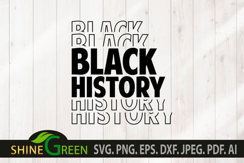 Black History SVG Stacked PNG EPS DXF Cut File SVG Shine Green Art 