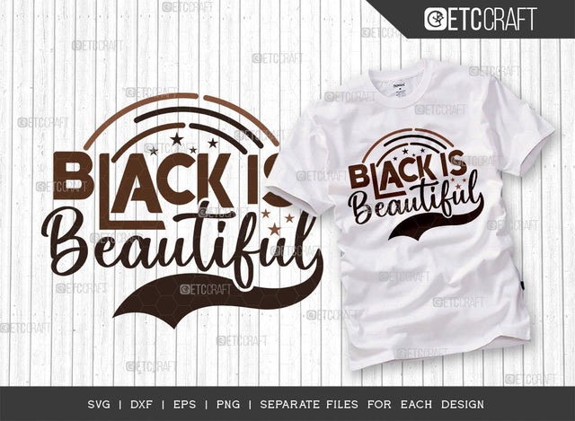 Black Is Beautiful SVG Cut File | African American Svg | Black History Month Svg | Black Woman Svg | Melanin Svg | African American Quote Design SVG ETC Craft 