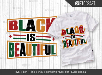 Black Is Beautiful SVG Cut File, Black Woman Svg, Black Queen Svg, Afro Lady Svg, Black History Svg, African American Svg, Beautiful Woman, Afro Quote, ETC T00333 SVG ETC Craft 