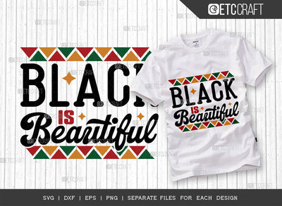 Black Is Beautiful SVG Cut File, Black Woman Svg, Black Queen Svg, Afro Lady Svg, Black History Svg, African American Svg, Beautiful Woman, Afro Quote, ETC T00333 SVG ETC Craft 