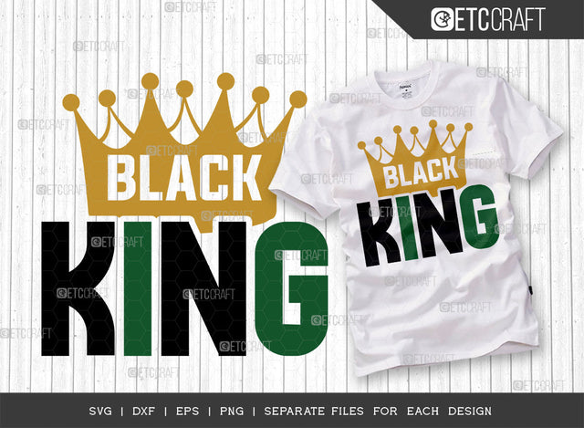 Black King SVG Cut File, Black Man Svg, Black Father Svg, Afro Man Svg, Black History Svg, Melanin Svg, African American Svg, Crown Svg, Afro Quote, ETC T00321 SVG ETC Craft 
