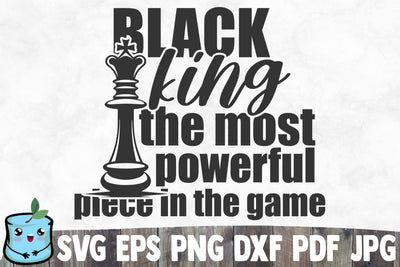 Black King The Most Powerful Piece In The Game SVG MintyMarshmallows 