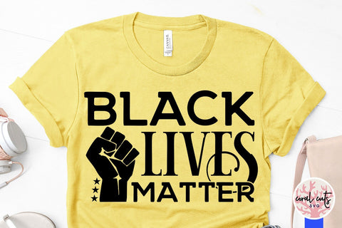 Black lives matter - Social Justice SVG EPS DXF PNG File SVG CoralCutsSVG 
