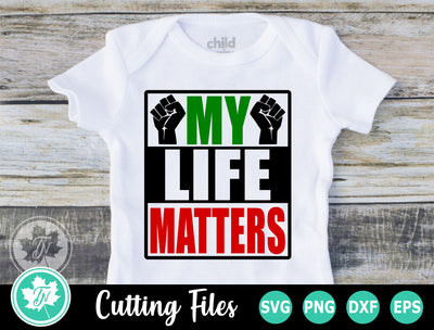 Black Lives Matter SVG | BLM SVG | My Life Matters SVG TrueNorthImagesCA 