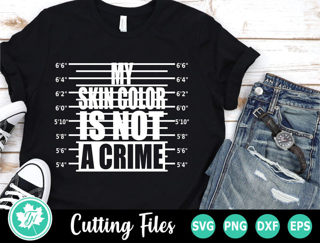 Black Lives Matter SVG | BLM SVG | My Skin is Not a Crime SVG TrueNorthImagesCA 