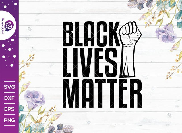 Black Lives Matter SVG Cut File | Black Empowerment Svg | Black Activists Svg | BLM Svg | Black Power Svg | African American T-shirt Design SVG Reinvent Art 