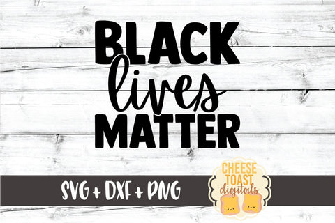Black Lives Matter SVG SVG Cheese Toast Digitals 