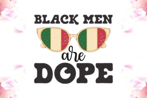 Black Men Are Dope Sublimation Sublimation Jagonath Roy 