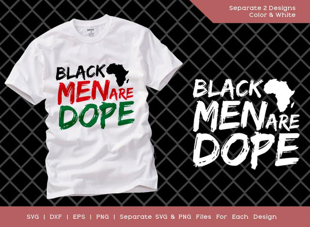 Black Men Are Dope SVG Cut File | Black History Svg | Black Men Are Kings Svg | Being Black is Dope Svg | African American T-shirt Design SVG ETC Craft 