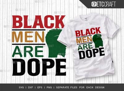 Black Men Are Dope SVG Cut File, Black Man Svg, Black King Svg, Afro Man Svg, Black Father Svg, Black History Svg, Melanin Svg, African American Svg, Afro Quote, ETC T00328 SVG ETC Craft 