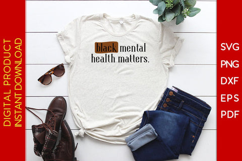Black Mental Health Matters Black History Month SVG PNG EPS PDF File SVG Creativedesigntee 