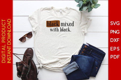 Black Mixed With Black SVG PNG EPS PDF File SVG Creativedesigntee 