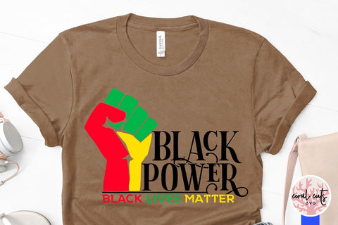 Black power black lives matter - Social Awareness SVG SVG CoralCutsSVG 