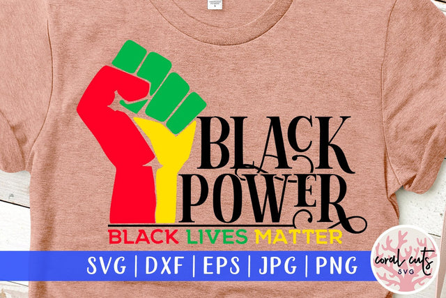 Black power black lives matter - Social Awareness SVG SVG CoralCutsSVG 