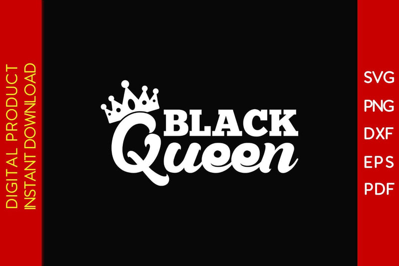 Black Queen Black History Month SVG PNG EPS PDF File SVG Creativedesigntee 