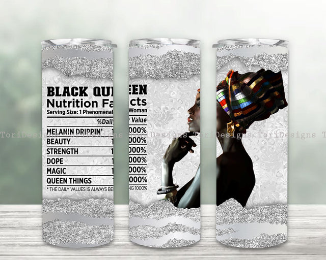 Black Queen Nutrition Facts 20 OZ Skinny Tumbler Design, Black Queen Quotes Tumbler Png Sublimation Design Sublimation ToriDesigns 