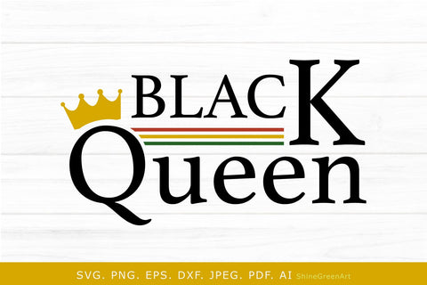 Black Queen SVG | Black History Month SVG for African American Women SVG Shine Green Art 