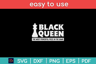 Black Queen The Most Powerful Piece In The Game Chess Svg Design SVG artprintfile 